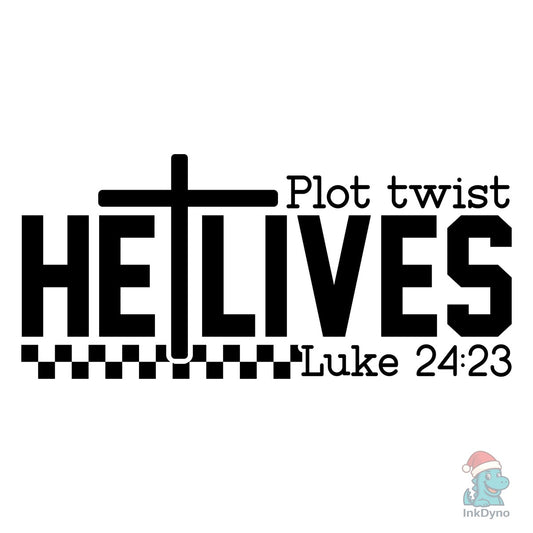 Plot Twist He Lives Easter - DTF Transfer