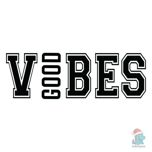 Good Vibes Motivational Quote - DTF Transfer