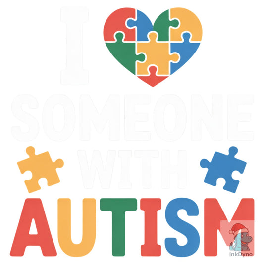 I Love Someone with Autism - DTF Transfer