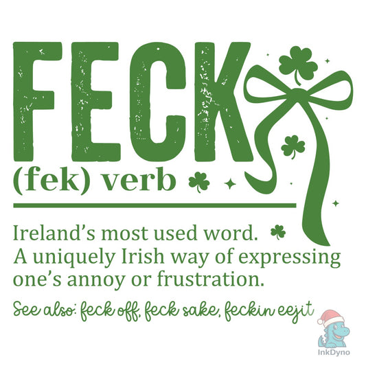 Feck Irish St Patricks - DTF Transfer