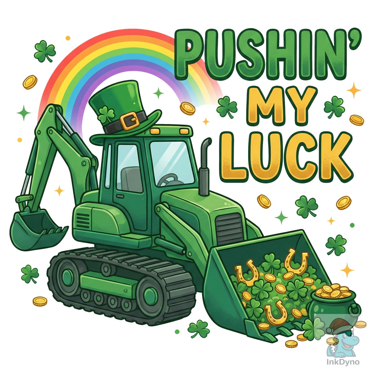 Pushin' My Luck St Patrick's Day