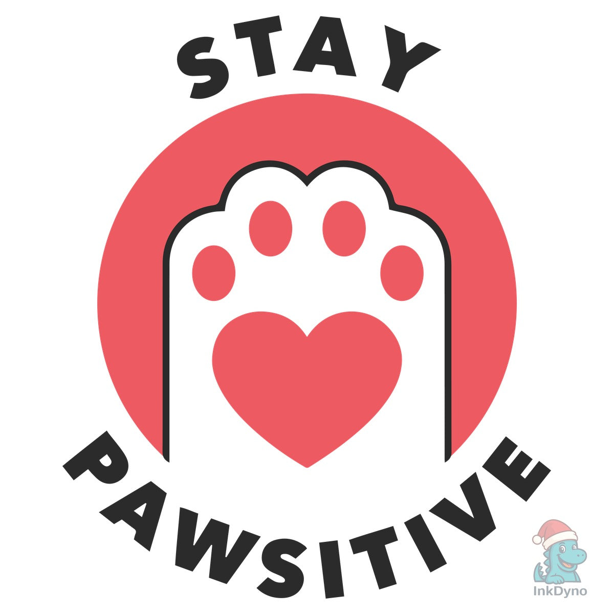 Stay Pawsitive.