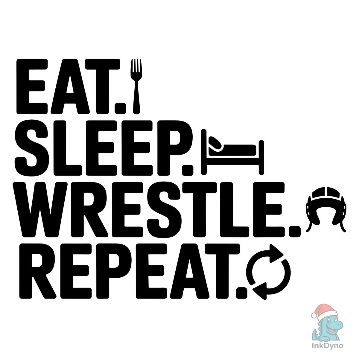 Eat Sleep Wrestle Repeat AI