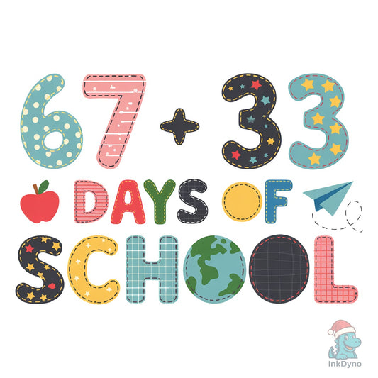 67 +33 Days of School - DTF Transfer