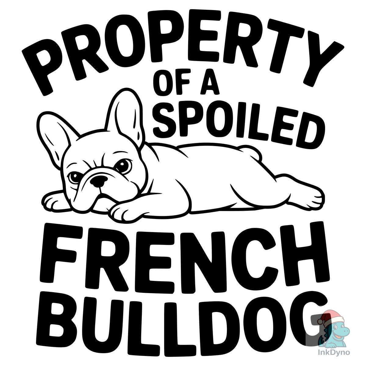 Property of a Spoiled French Bulldog