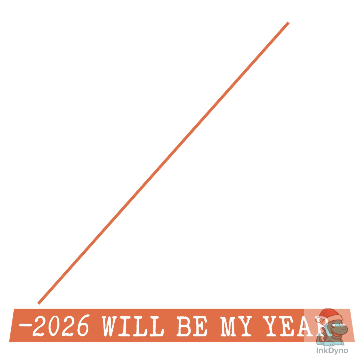 2026 Will Be My Year Funny Humor NewYear