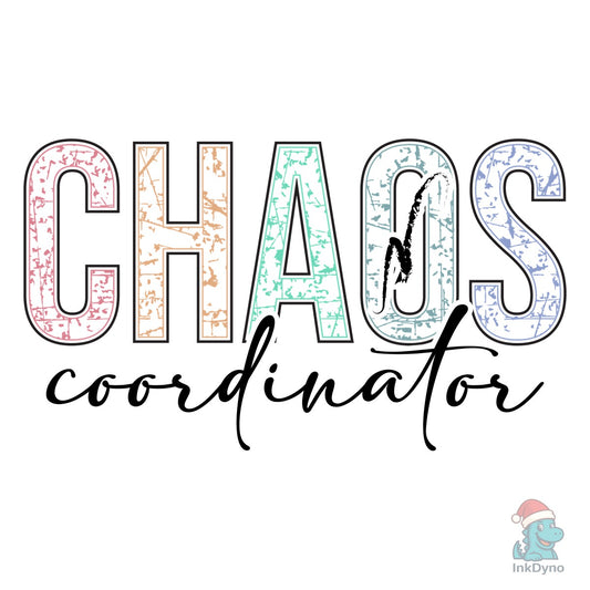 Chaos Coordinator Mother's Day - DTF Transfer