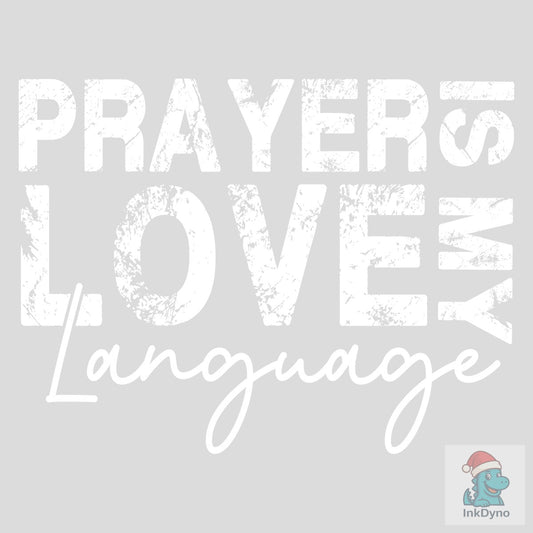 Prayer is My Love Language Love - DTF Transfer