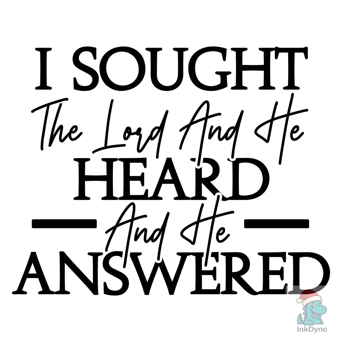 I Sought the Lord and He Heard
