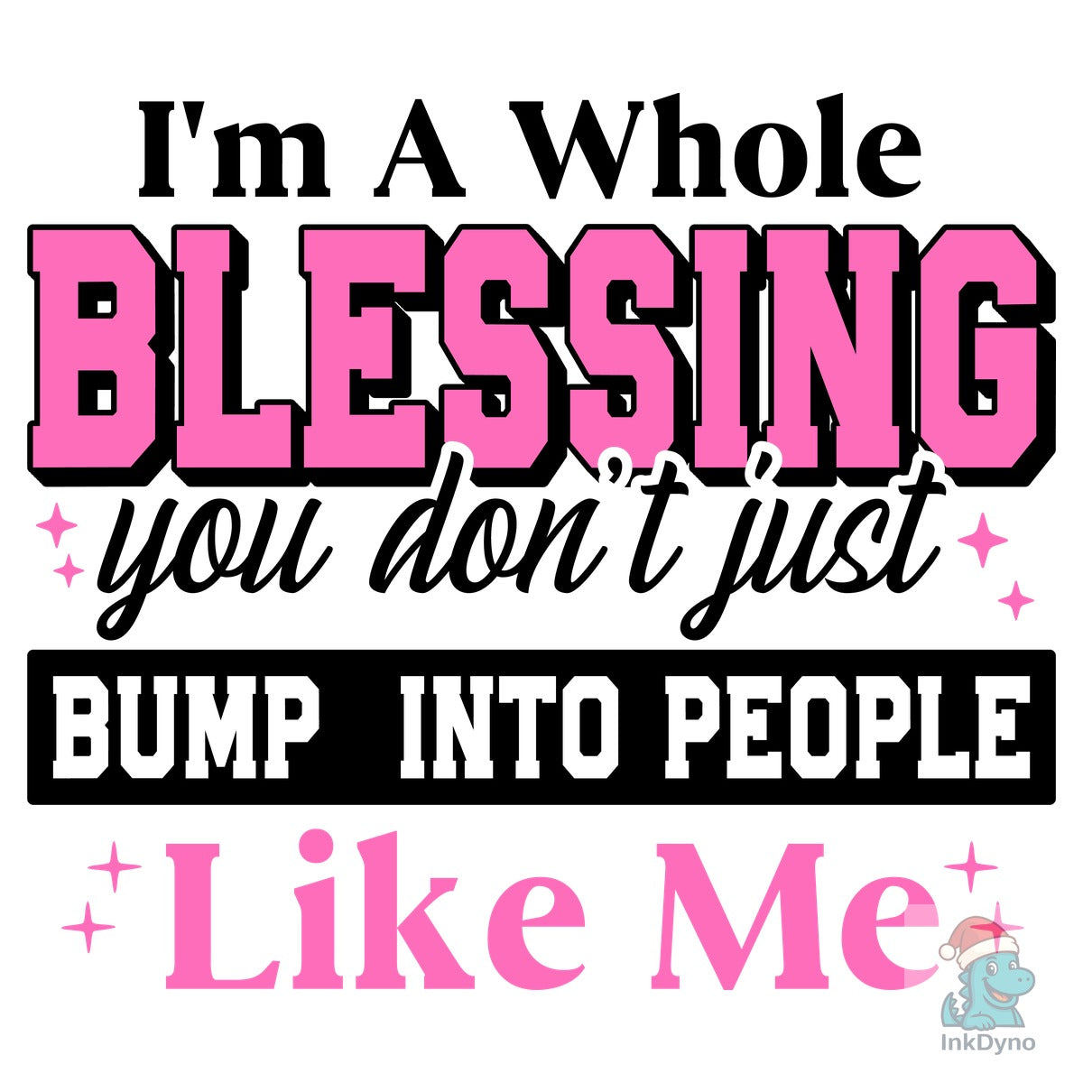 I'm a Whole Blessing Girl Boss