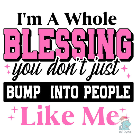 I'm a Whole Blessing Girl Boss - DTF Transfer