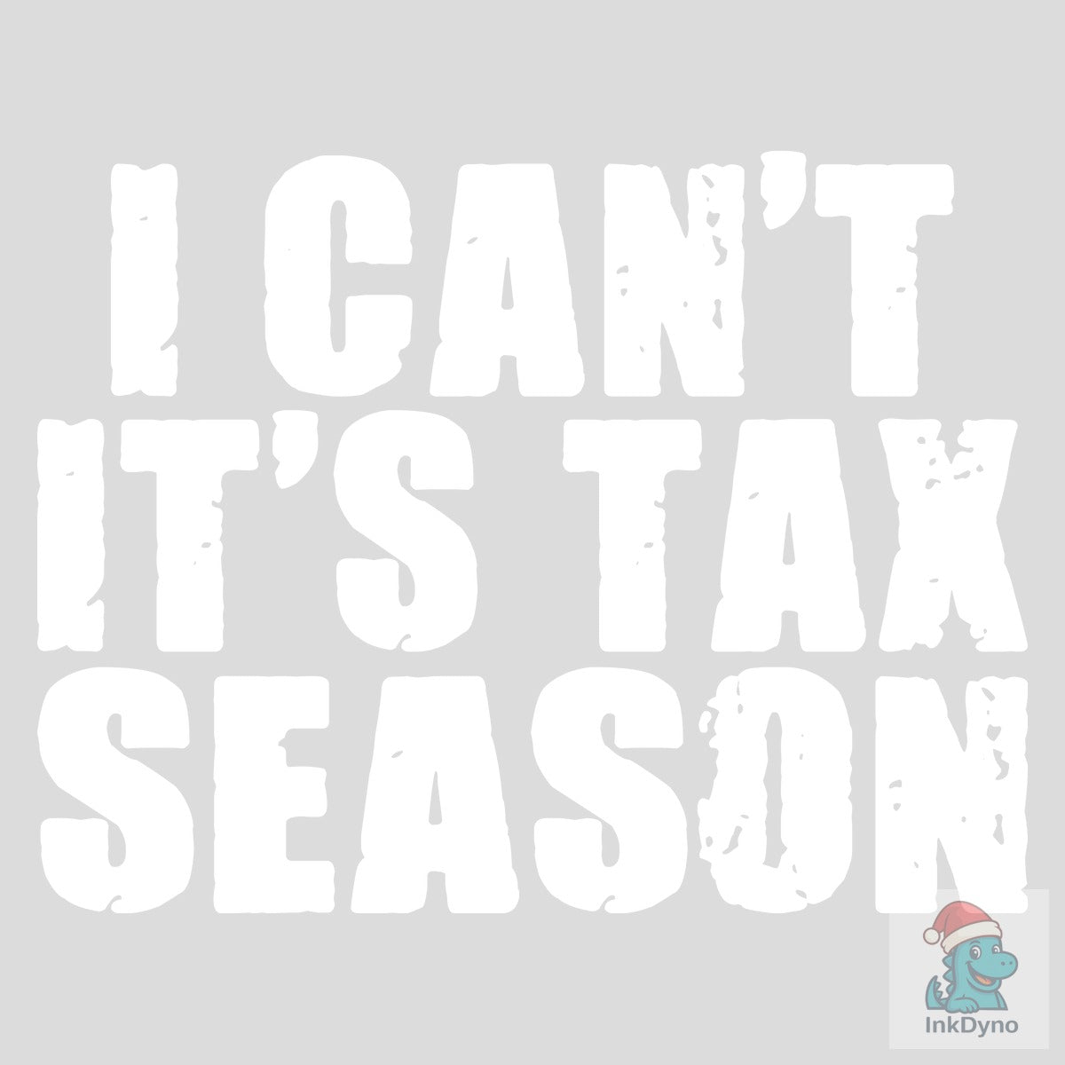 I Can't It's Tax Season Funny Accountant