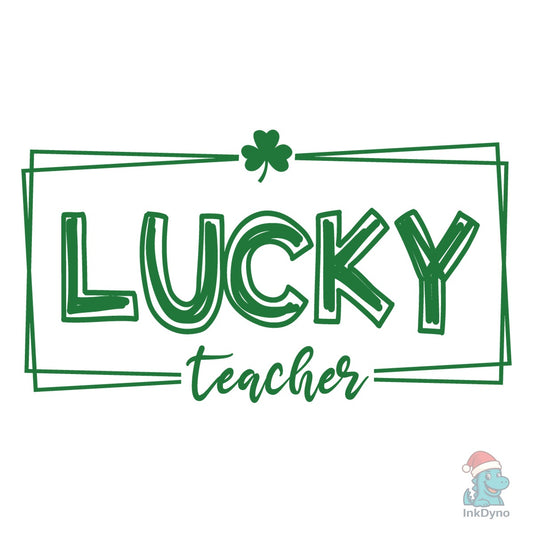 Lucky Teacher St Patricks Day - DTF Transfer