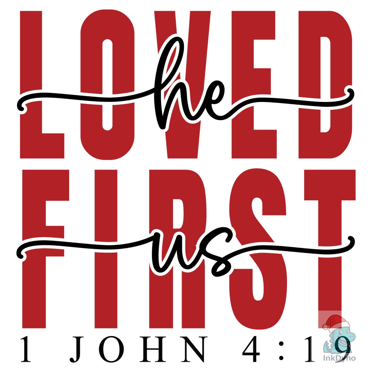 He Loved Us First Christian Valentine SV