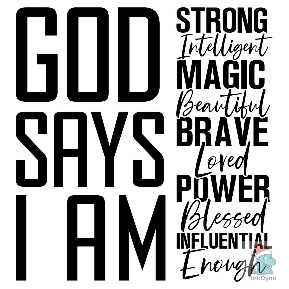 God Says I Am Christian Design
