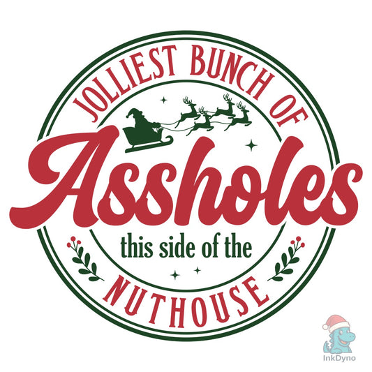 Jolliest Bunch of Assholes Christmas - DTF Transfer