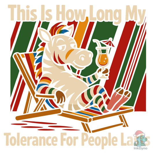 This is How Long My Tolerance Lasts - DTF Transfer