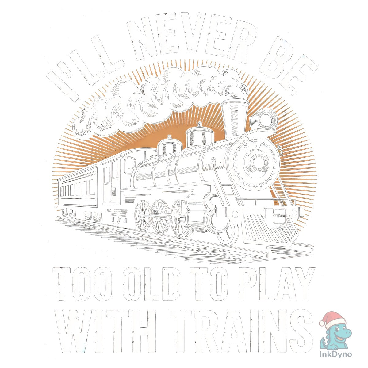 I'll Never Be Too Old to Play Trains