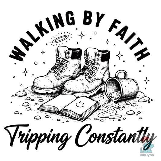 Funny Christian Walking by Faith - DTF Transfer