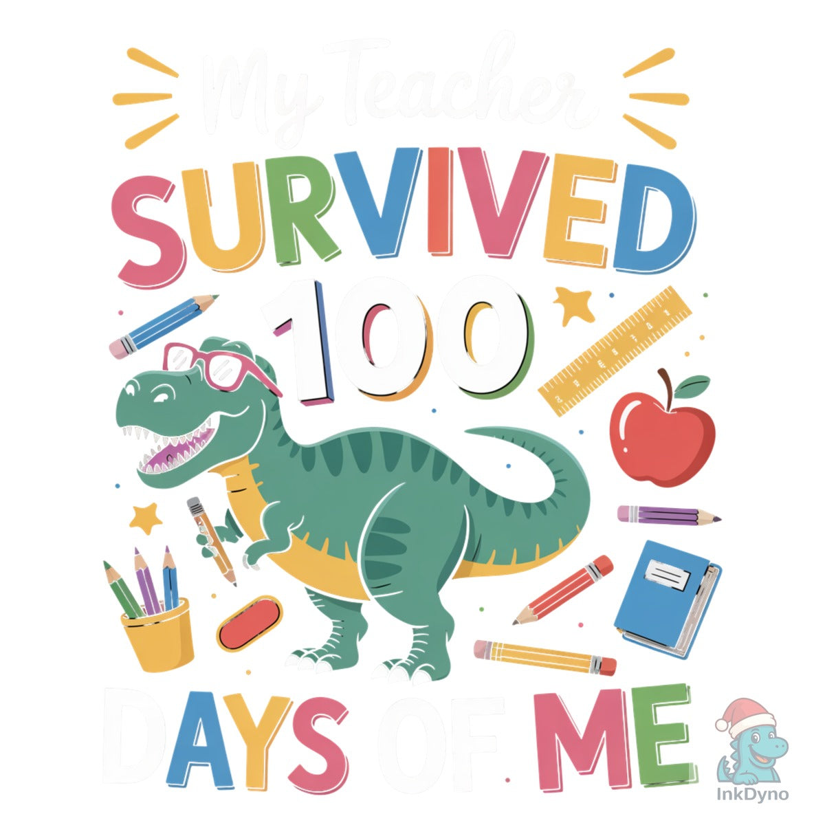 My Teacher Survived 100 Days of Me