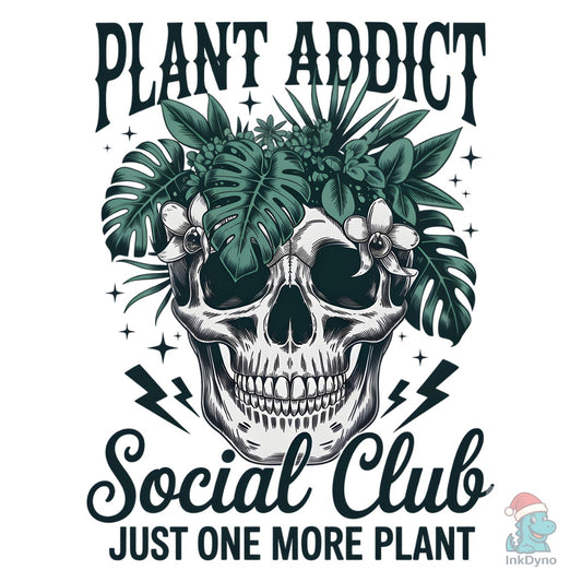 Plant Addict Skull Design - DTF Transfer