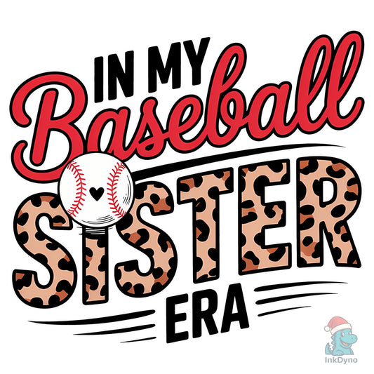 In My Baseball Sister Era Game Day - DTF Transfer