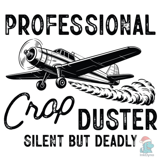Crop Duster Plane Airplane Pilot Humor - DTF Transfer