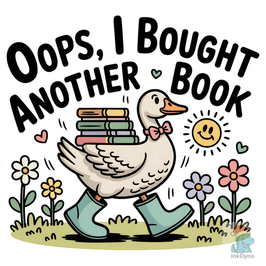 Funny Oops I Bought Another Book - DTF Transfer