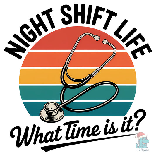 Night Shift Nurse Life Shirt - DTF Transfer
