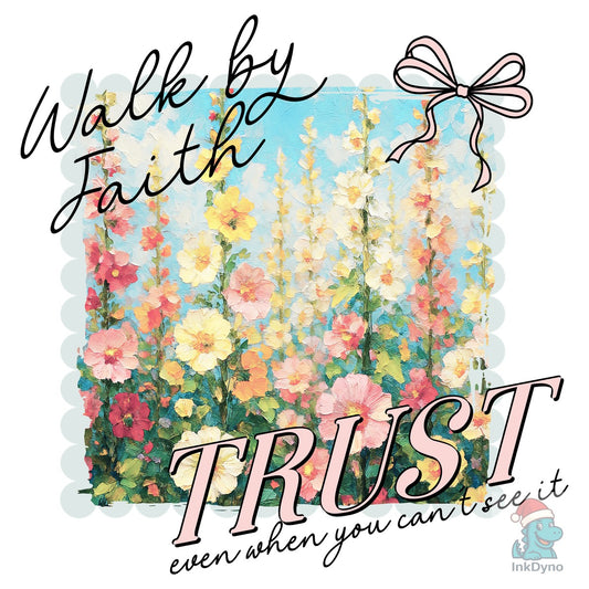 Walk by Faith Bible Verse - DTF Transfer