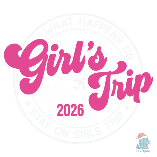 Girls Trip 2026 Friend Vacation - DTF Transfer