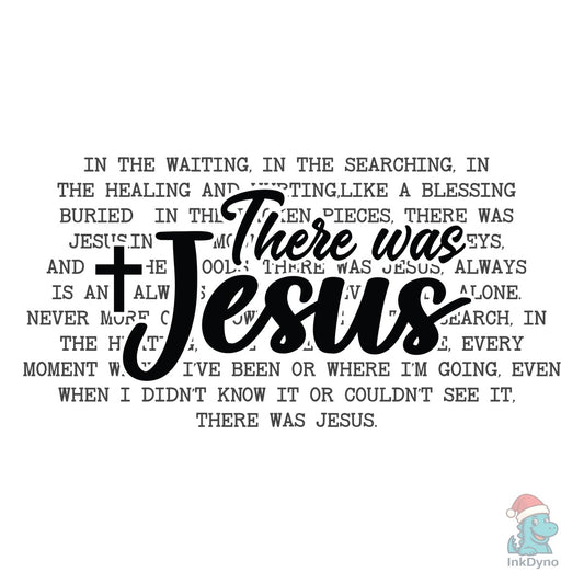 There Was Jesus Christian Jesus - DTF Transfer