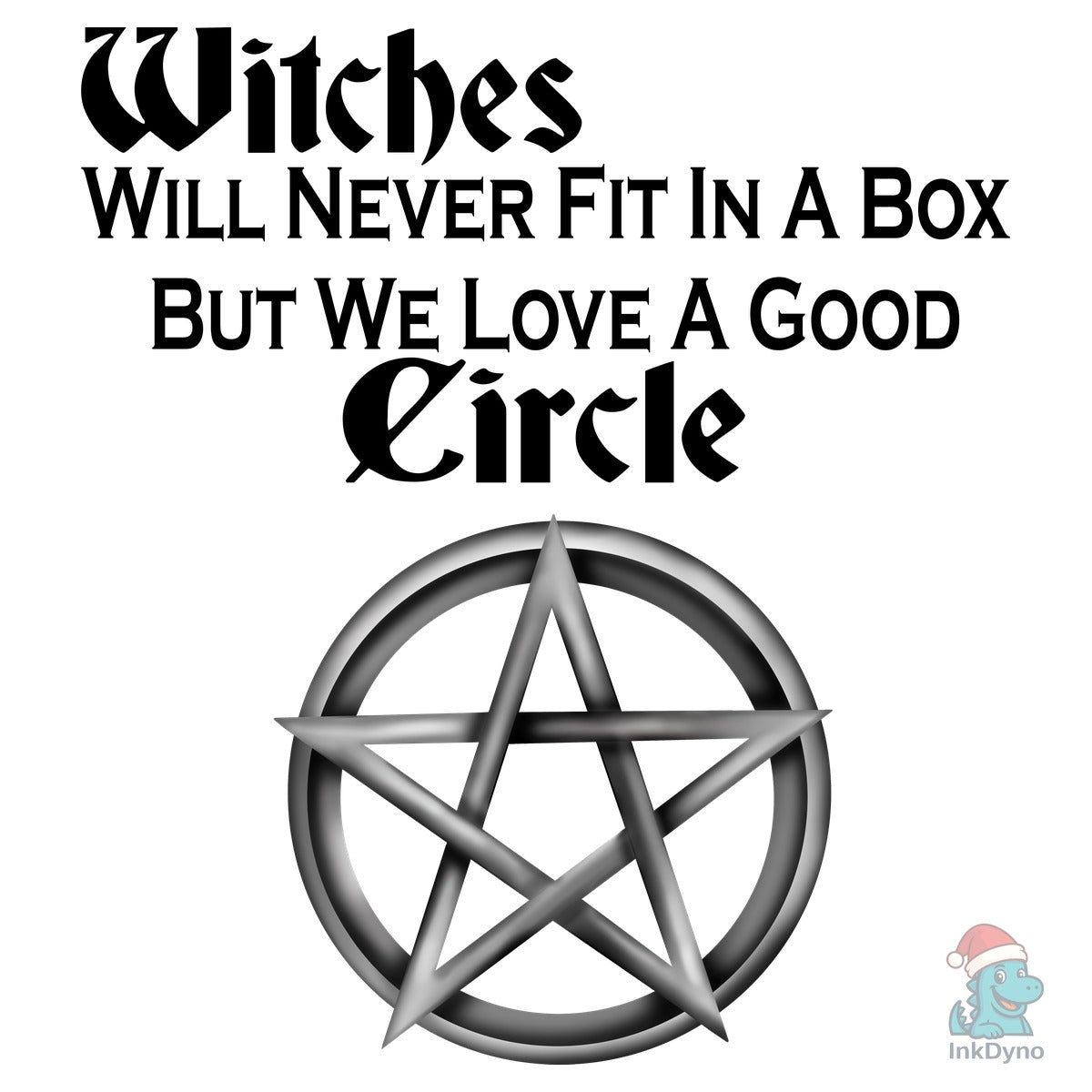 Witches Will Never Fit in a Box Circle