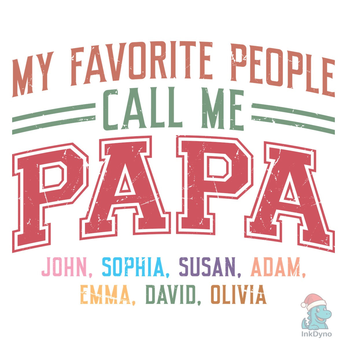My Favorite People Call Me Papa Designs