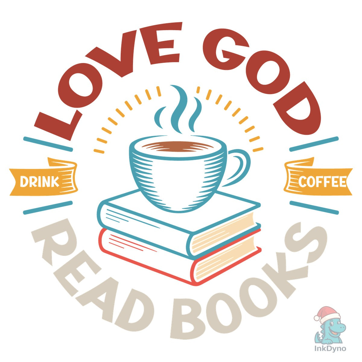 Love God Drink Coffee Read Books