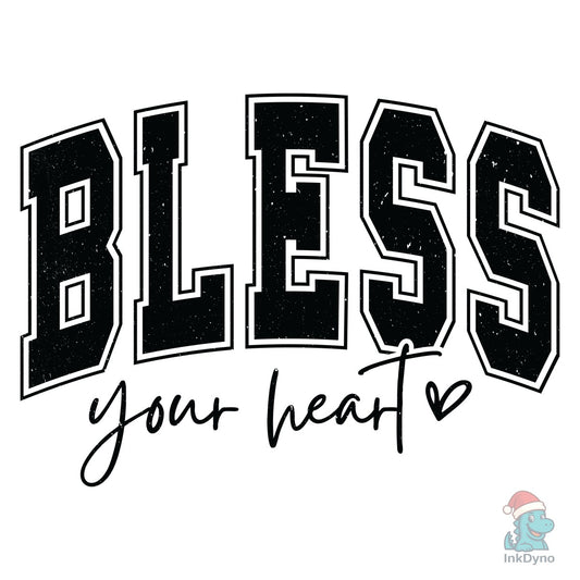 Bless Your Heart Sarcastic - DTF Transfer