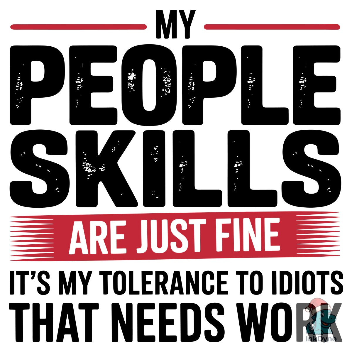 My People Skills Are Fine Sarcastic