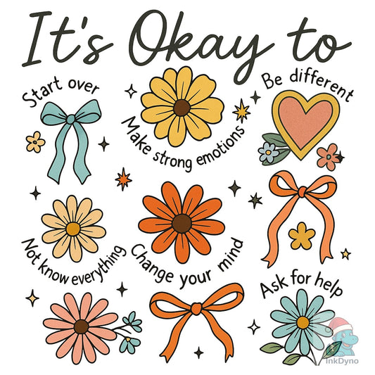 It's Okay to Boho Floral Positive - DTF Transfer