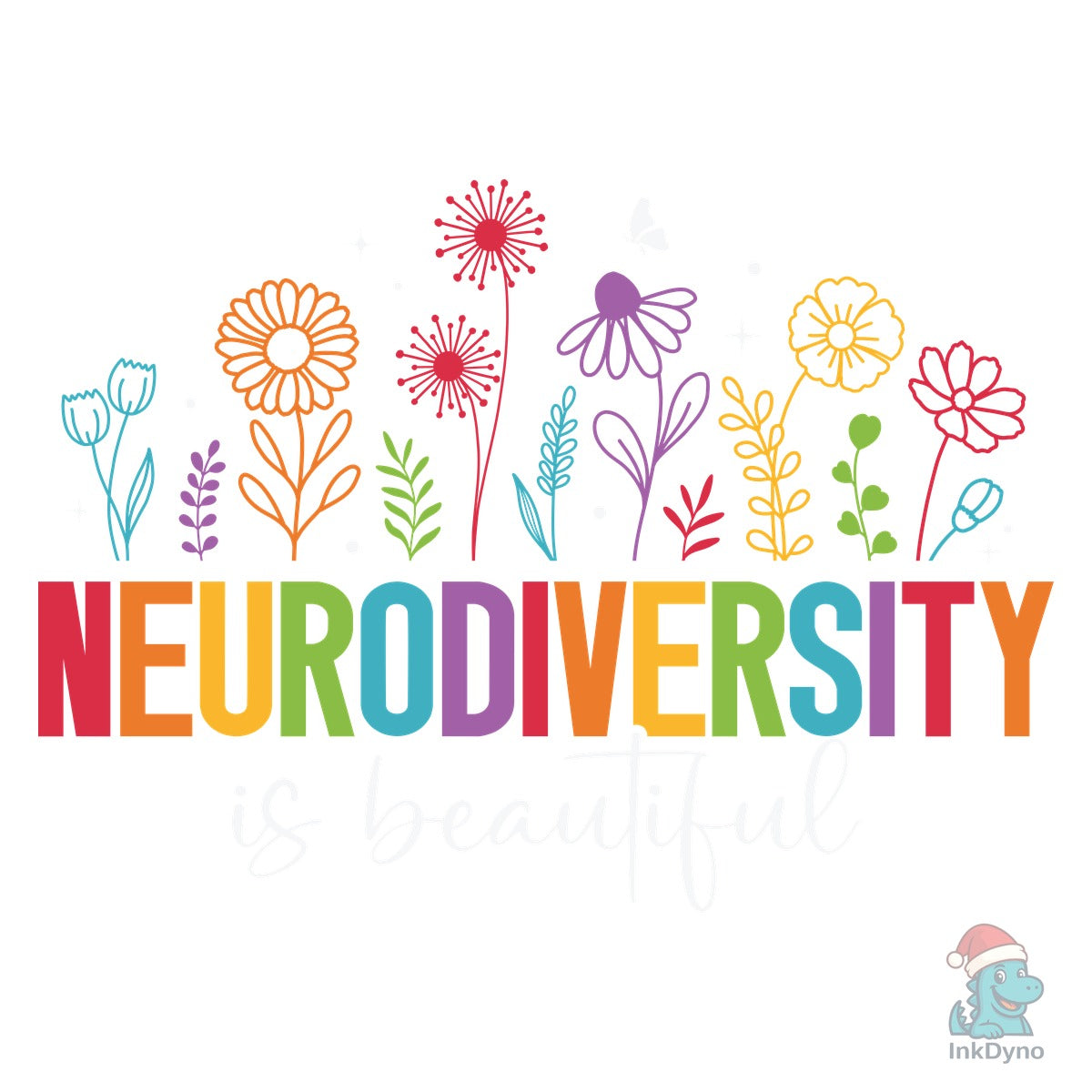 Neurodiversity Is Beautiful Floral Design
