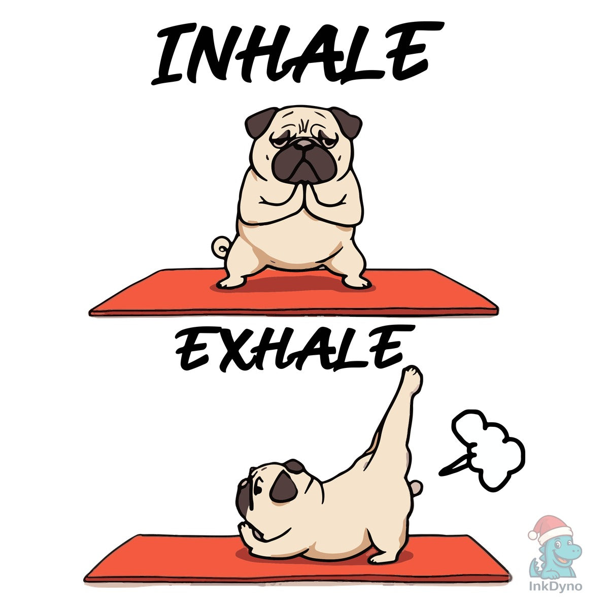 Inhale Exhale Pug Yoga Funny Dog