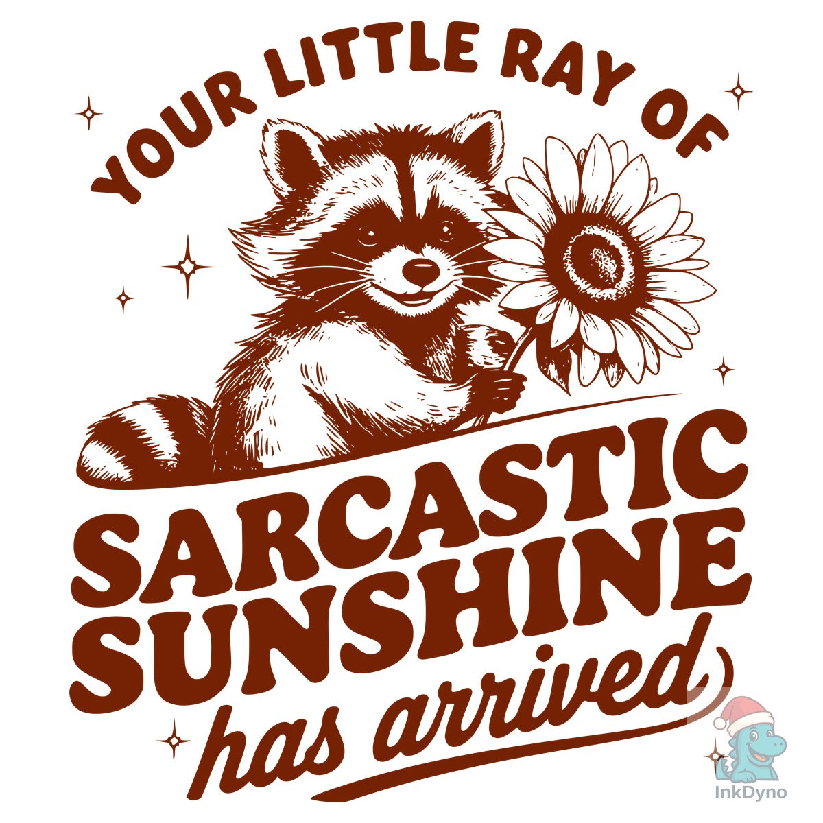 Sarcastic Sunshine Raccoon Heat