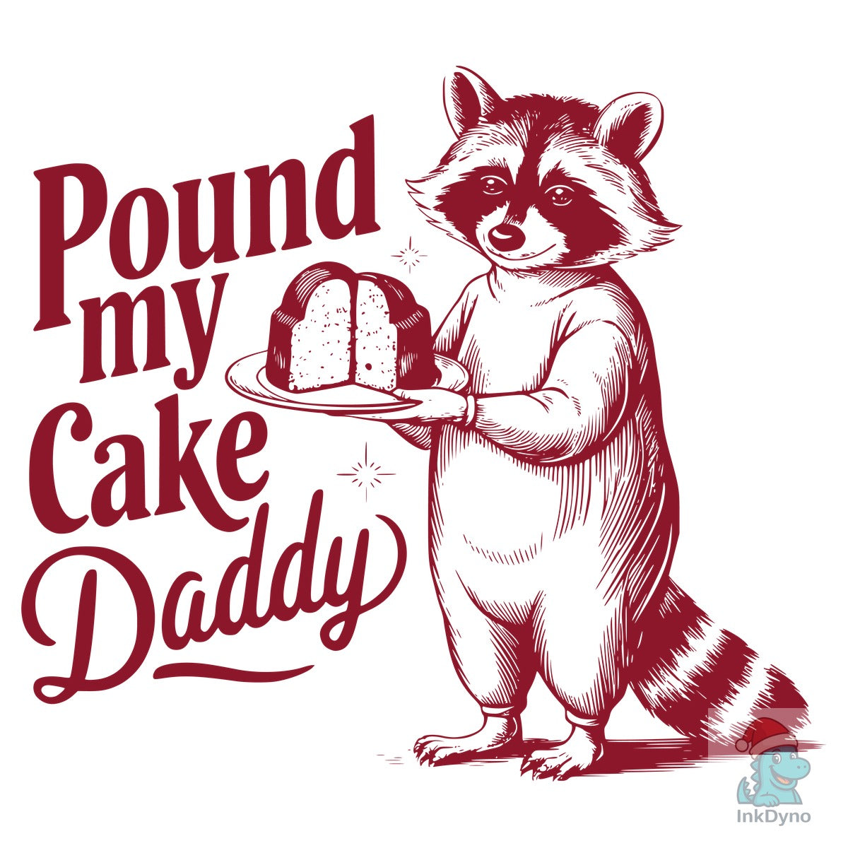Pound My Cake Daddy Raccoon T-shirt