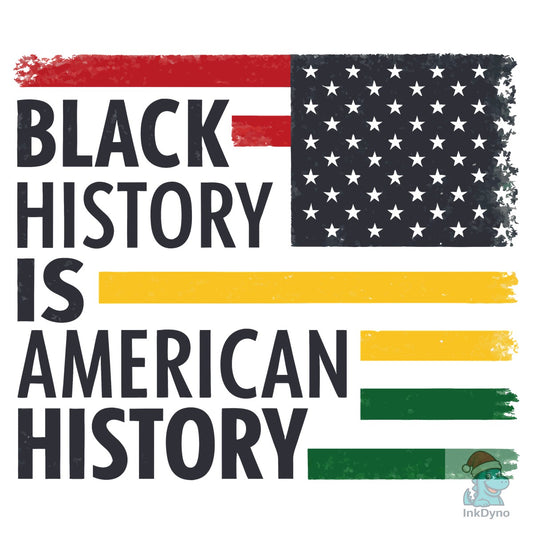 Black History American History - DTF Transfer