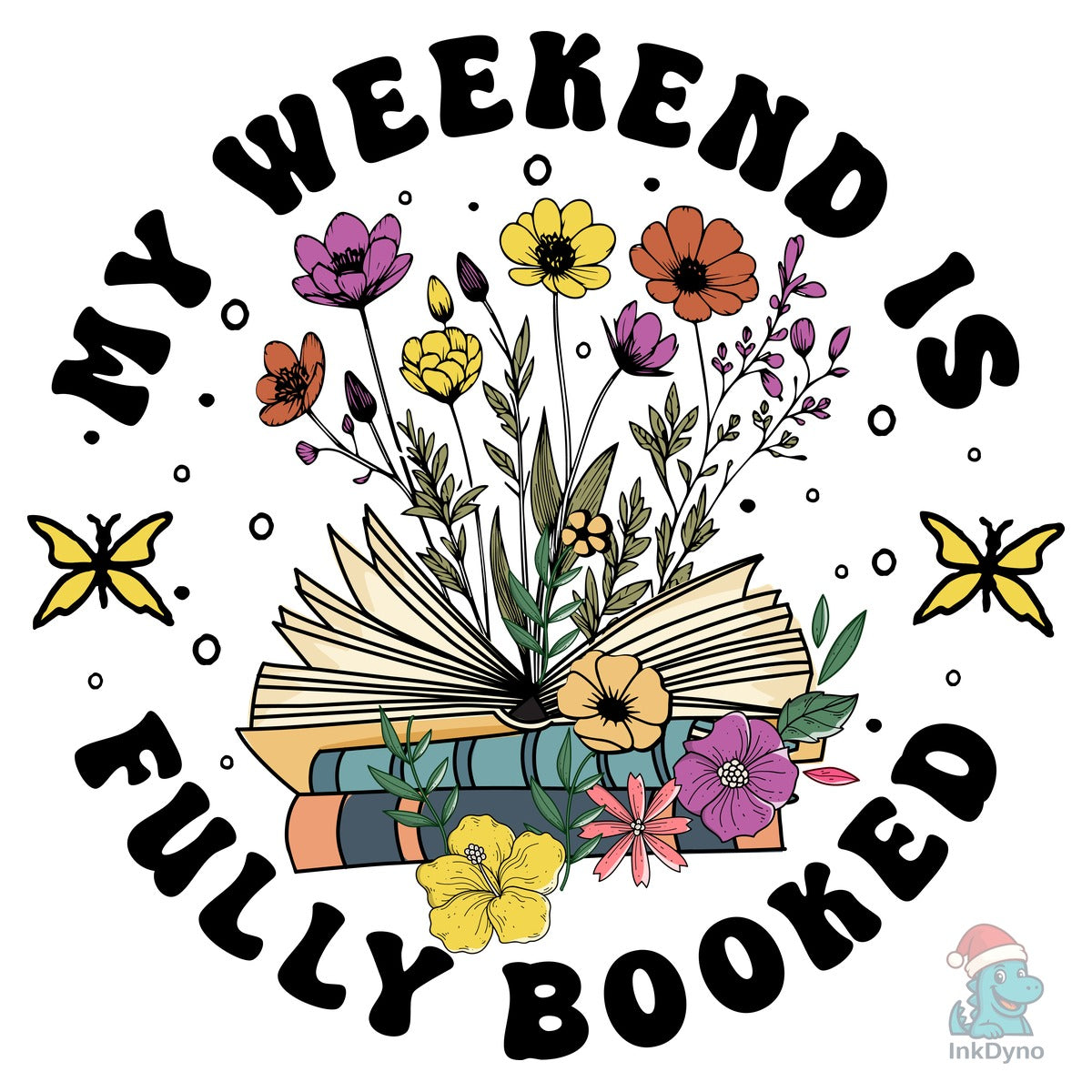 My Weekend is Fully Booked Book Lover