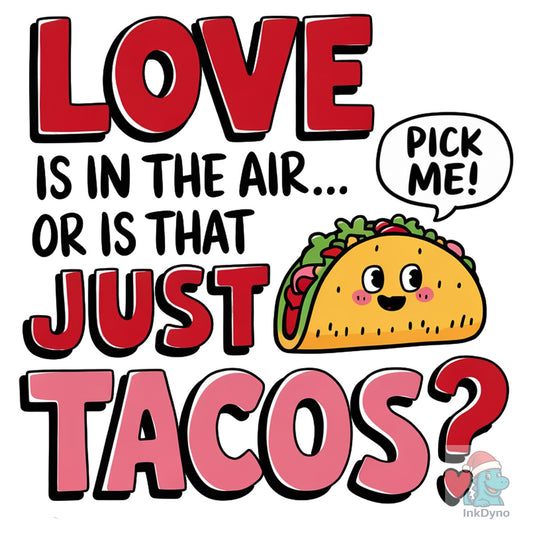 Playful Love or Taco Sublimation Design - DTF Transfer