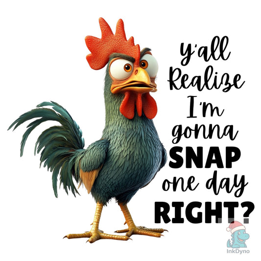 Crazy Chicken Y'all Realize - DTF Transfer