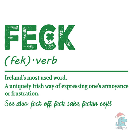 Feck Irish St. Patrick's Heat - DTF Transfer