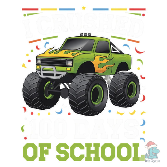 I Crushed 100 Days of School - DTF Transfer