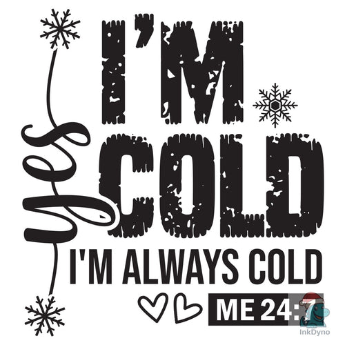 Yes I'm Cold Funny Christmas Tee Art - DTF Transfer