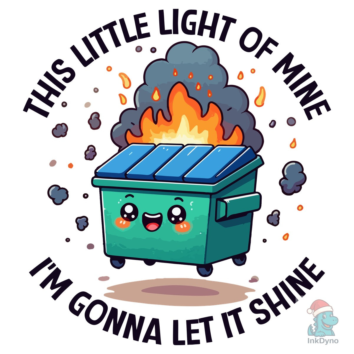 This Little Light Dumpster Fire Design